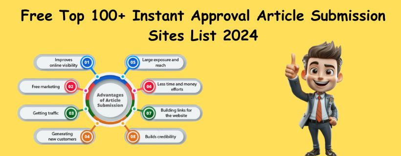 Free Top 100 Instant Approval Article Submission Sites List 2024